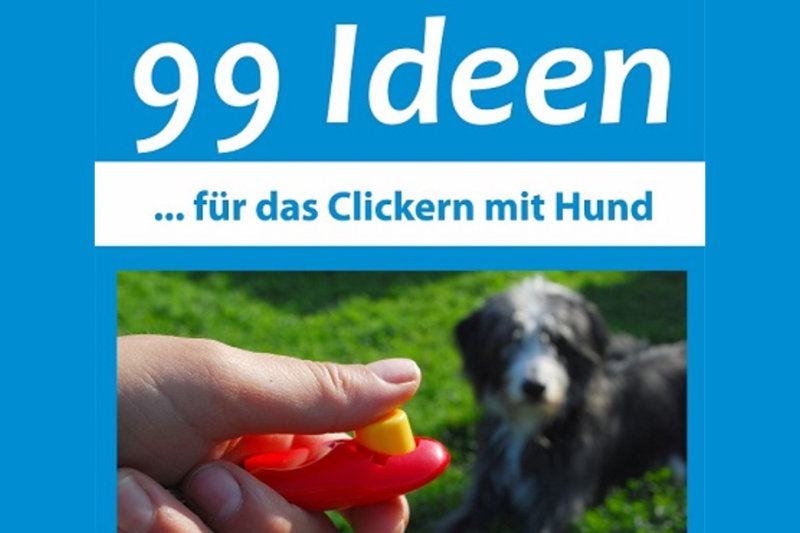 Cover 99 Ideen für das Clickern mit Hund